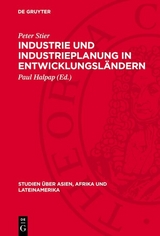 Industrie und Industrieplanung in Entwicklungsl&auml;ndern - Martiın Breetzmann, Helmut Faulwetter, Joachim Garscha, Peter Stier