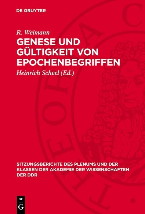 Genese und G&uuml;ltigkeit von Epochenbegriffen - E. Engelberg, W. Bahner, W. Dietze, R. Weimann