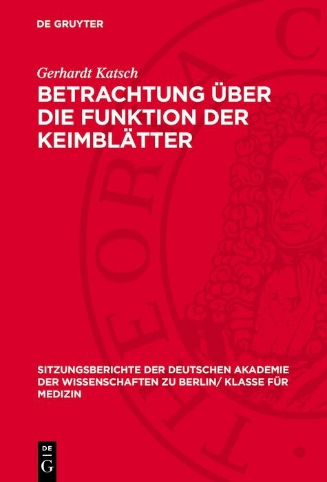Betrachtung &uuml;ber die Funktion der Keimbl&auml;tter - Gerhardt Katsch