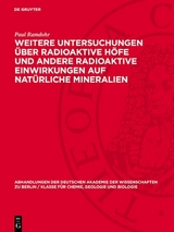Weitere Untersuchungen &uuml;ber radioaktive H&ouml;fe und andere radioaktive Einwirkungen auf nat&uuml;rliche Mineralien - Paul Ramdohr