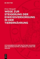 Wege zur Steigerung der Eiweissversorgung in der Tierern&auml;hrung - Ernst Mangold