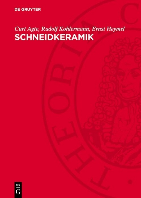 Schneidkeramik - Curt Agte, Rudolf Kohlermann, Ernst Heymel