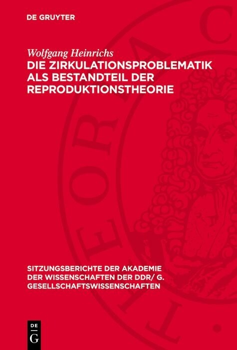 Die Zirkulationsproblematik als Bestandteil der Reproduktionstheorie - Wolfgang Heinrichs
