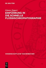 Einf&uuml;hrung in die schnelle Fl&uuml;ssigchromatographie - G&uuml;nter Eppert
