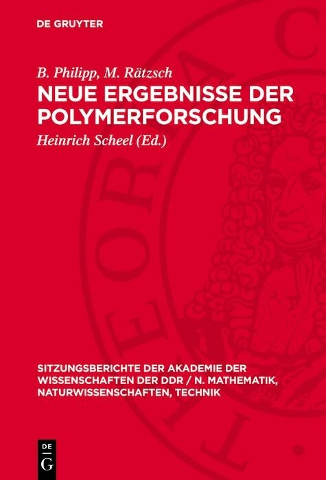 Neue Ergebnisse der Polymerforschung - B. Philipp, M. R&auml;tzsch