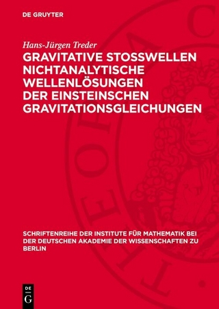 Gravitative Stosswellen nichtanalytische Wellenlösungen der einsteinschen Gravitationsgleichungen