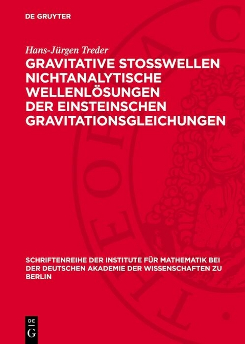 Gravitative Stosswellen nichtanalytische Wellenl&ouml;sungen der einsteinschen Gravitationsgleichungen - Hans-J&uuml;rgen Treder