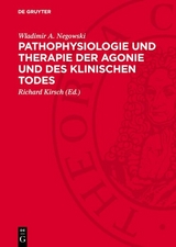 Pathophysiologie und Therapie der Agonie und des klinischen Todes - Wladimir A. Negowski