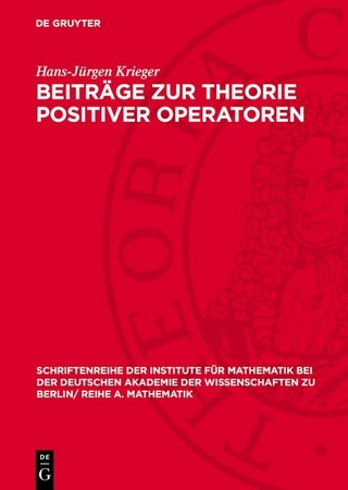 Beiträge zur Theorie positiver Operatoren