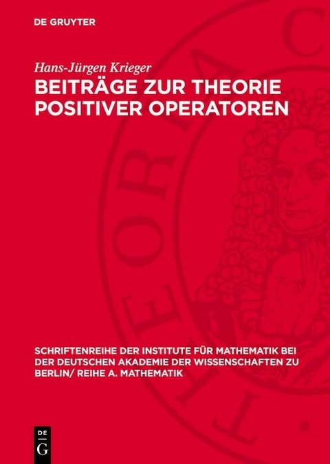 Beiträge zur Theorie positiver Operatoren - Hans-Jürgen Krieger