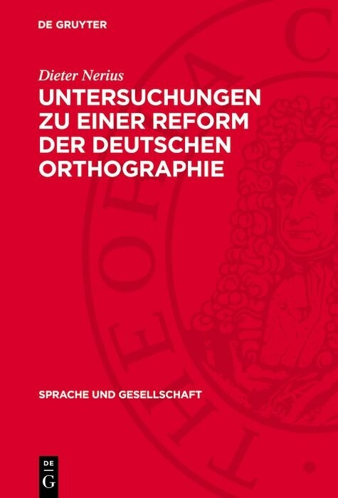 Untersuchungen zu einer Reform der deutschen Orthographie - Dieter Nerius
