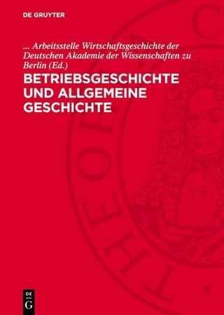 Betriebsgeschichte und allgemeine Geschichte