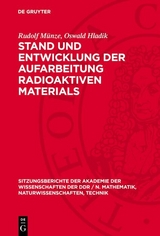 Stand und Entwicklung der Aufarbeitung radioaktiven Materials - Rudolf M&uuml;nze, Oswald Hladik