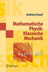 Mathematische Physik: Klassische Mechanik - Andreas Knauf