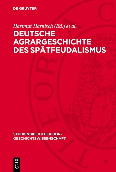 Deutsche Agrargeschichte des Sp&auml;tfeudalismus - 
