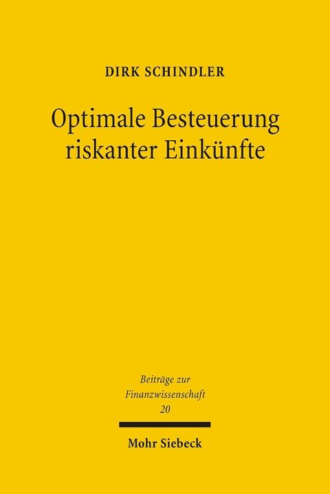 Optimale Besteuerung riskanter Eink&uuml;nfte -  Dirk Schindler