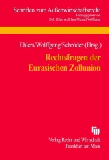 Rechtsfragen der Eurasischen Zollunion - Dirk Ehlers, Hans-Michael Wolffgang, Ulrich Jan Schr&ouml;der