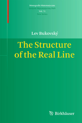 The Structure of the Real Line - Lev Bukovsk&yacute;