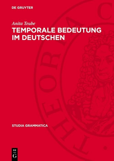 Temporale Bedeutung im Deutschen - Anita Teube
