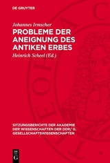 Probleme der Aneignung des antiken Erbes - Johannes Irmscher