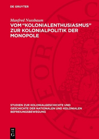 Vom „Kolonialenthusiasmus“ zur Kolonialpolitik der Monopole