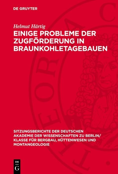 Einige Probleme der Zugförderung in Braunkohletagebauen - Helmut Härtig