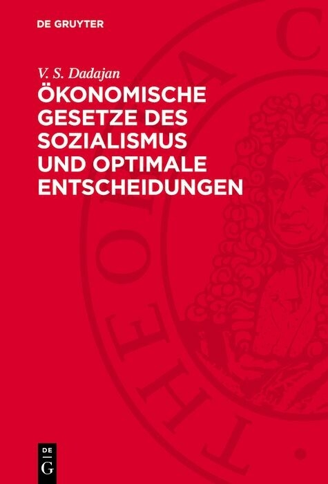 &Ouml;konomische Gesetze des Sozialismus und optimale Entscheidungen - V. S. Dadajan