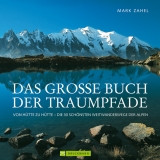 Das gro&szlig;e Buch der Traumpfade - Mark Zahel