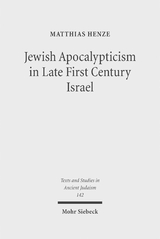 Jewish Apocalypticism in Late First Century Israel - Matthias Henze