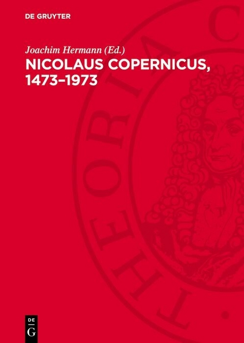 Nicolaus Copernicus, 1473&ndash;1973 - 