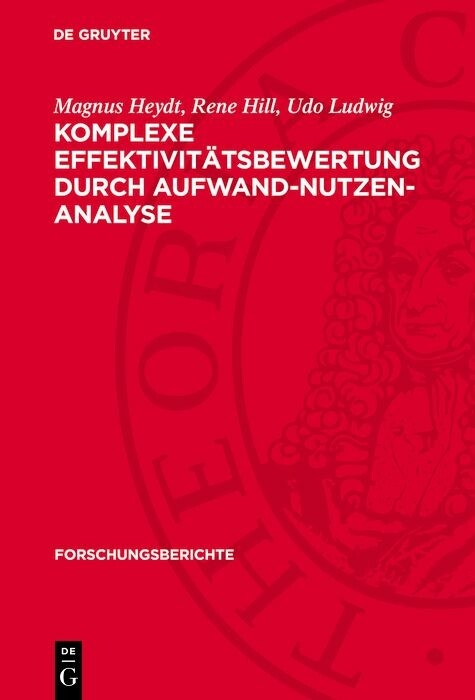 Komplexe Effektivit&auml;tsbewertung durch Aufwand-Nutzen-Analyse - Magnus Heydt, Rene Hill, Udo Ludwig