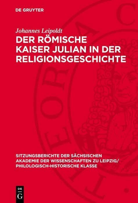 Der R&ouml;mische Kaiser Julian in der Religionsgeschichte - Johannes Leipoldt