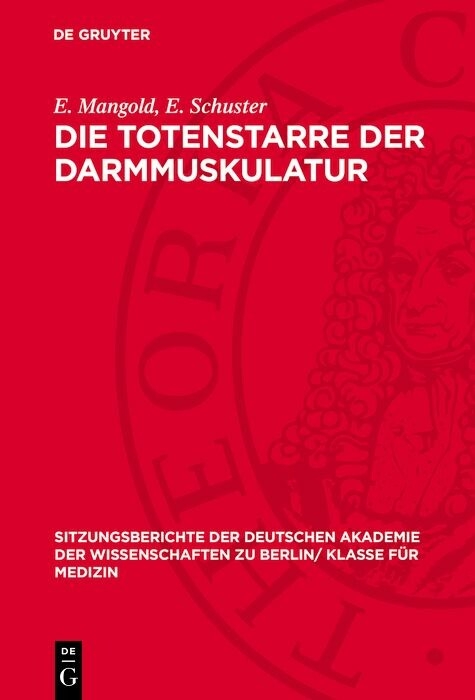 Die Totenstarre der Darmmuskulatur - E. Mangold, E. Schuster