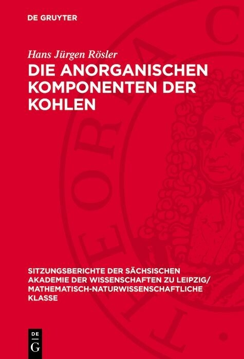 Die anorganischen Komponenten der Kohlen - Hans J&uuml;rgen R&ouml;sler