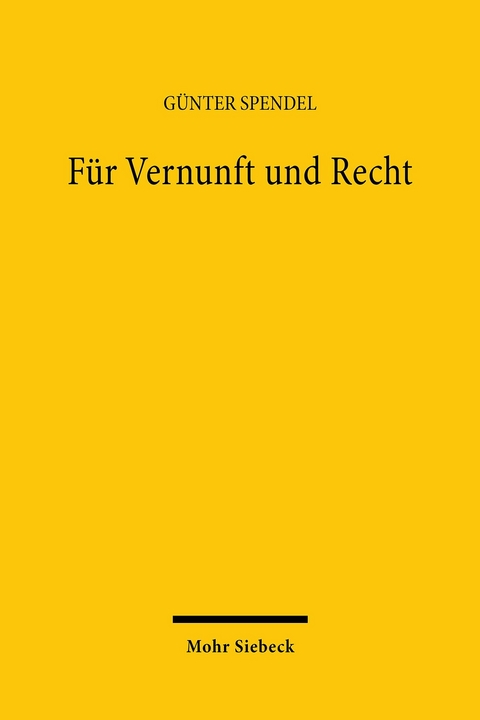 F&uuml;r Vernunft und Recht -  G&uuml;nter Spendel