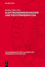 Elektronenmikroskopie und Festk&ouml;rperphysik - 