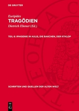 Iphigenie in Aulis, Die Bakchen, Der Kyklop -  Euripides