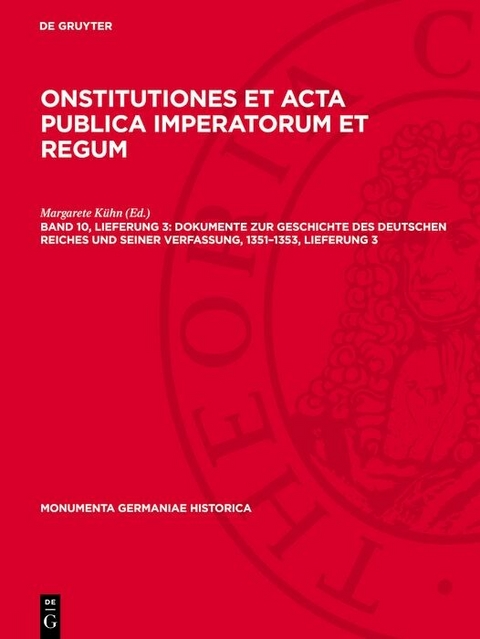Dokumente zur Geschichte des deutschen Reiches und seiner Verfassung, 1351&ndash;1353, Lieferung 3 - 
