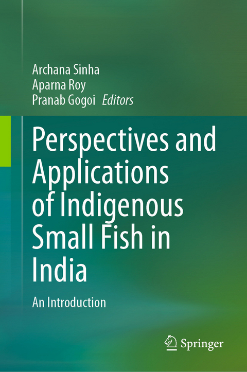 Perspectives and Applications of Indigenous Small Fish in India - 