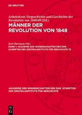 M&auml;nner der Revolution von 1848. Band 1 - 