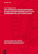 Der Probleml&ouml;sungsproze&szlig; in der naturwissenschaftlich-experimentellen Forschung - Gert Wangermann