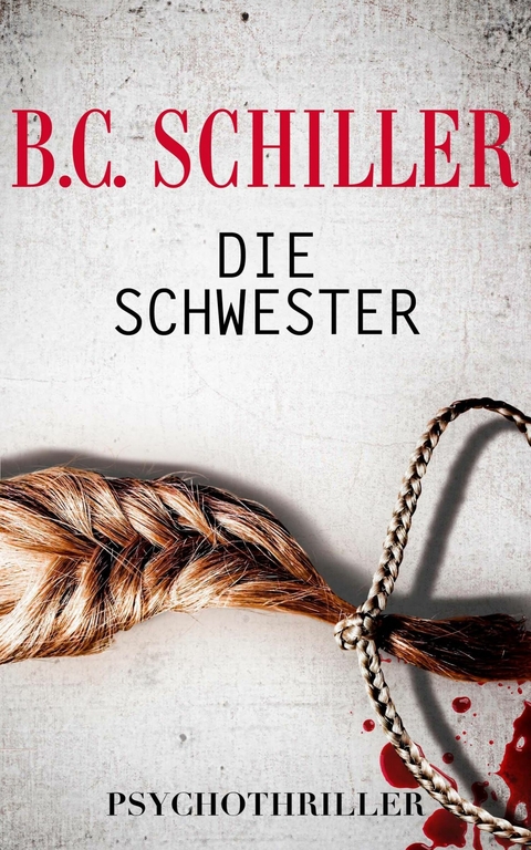 Die Schwester - B.C. Schiller