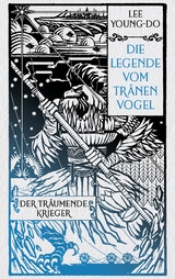 Der tr&auml;umende Krieger &ndash; Die Legende vom Tr&auml;nenvogel 2 - Young-do Lee