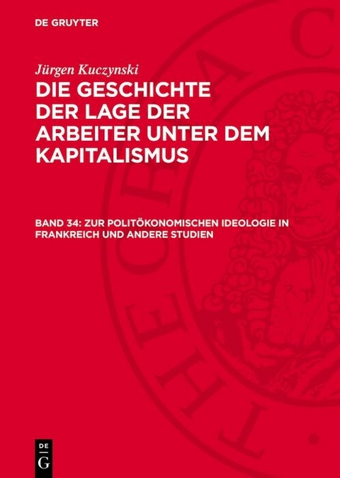 Zur polit&ouml;konomischen Ideologie in Frankreich und andere Studien - J&uuml;rgen Kuczynski