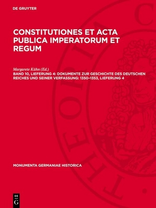 Dokumente zur Geschichte des Deutschen Reiches und seiner Verfassung: 1350–1353, Lieferung 4