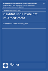 Rigidit&auml;t und Flexibilit&auml;t im Arbeitsrecht - 