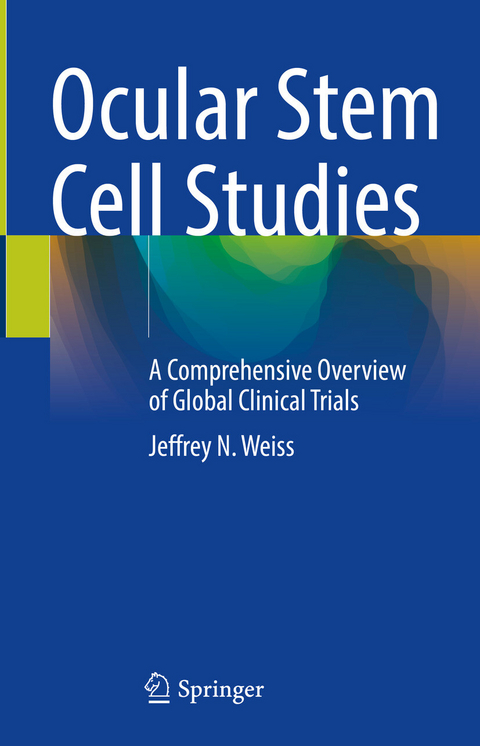 Ocular Stem Cell Studies -  Jeffrey N. Weiss