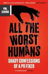 All The Worst Humans - Phil Elwood