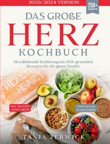 Das gro&szlig;e Herz Kochbuch - Tanja Zerwick
