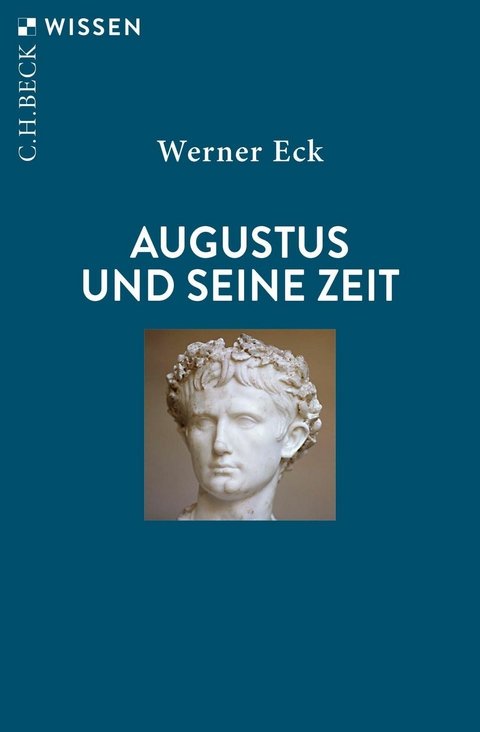 Augustus und seine Zeit -  Werner Eck